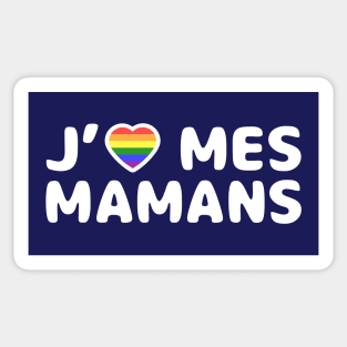 J'aime mes mamans Sticker